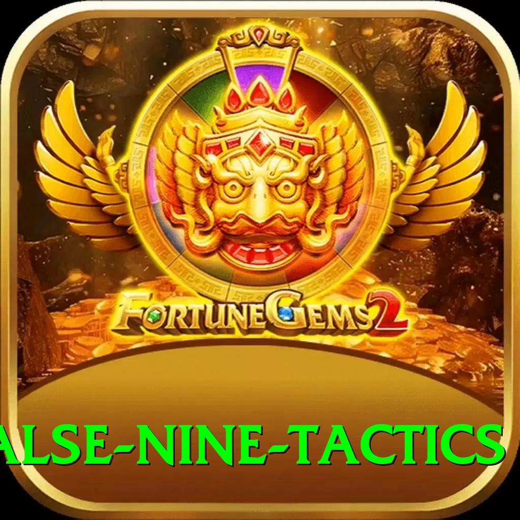 false nine tactics Games (Casino & Earning) Elite v4.6.5 - 2